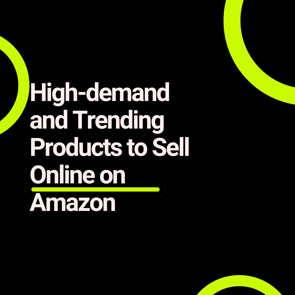 High-demand products to sell on Amazon